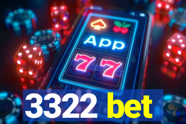 3322 bet