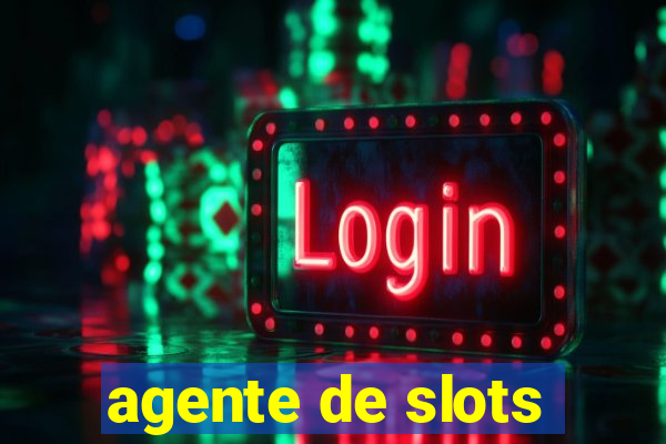 agente de slots