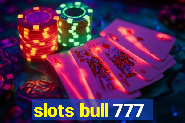 slots bull 777