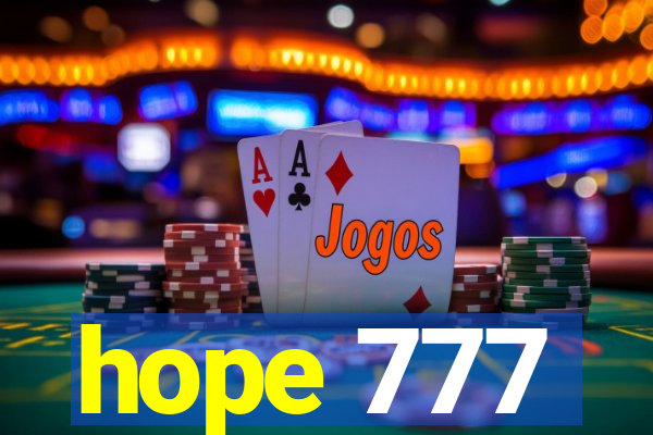 hope 777