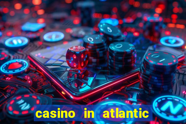 casino in atlantic city new jersey