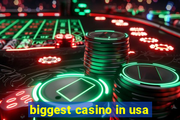 biggest casino in usa