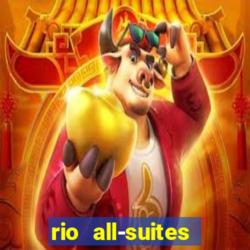 rio all-suites hotel & casino