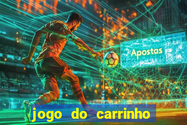 jogo do carrinho que ganha dinheiro