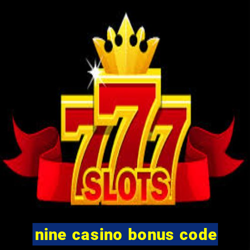 nine casino bonus code