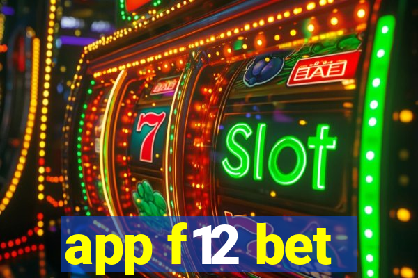 app f12 bet