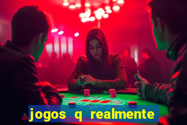 jogos q realmente ganha dinheiro