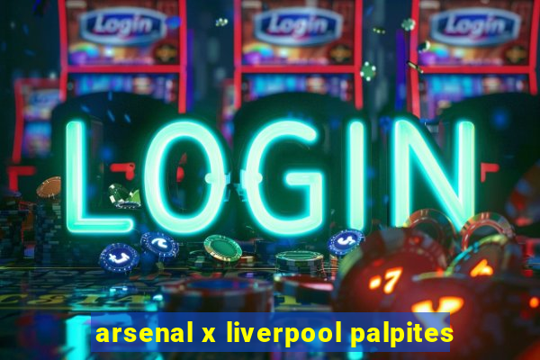 arsenal x liverpool palpites