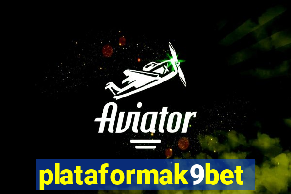 plataformak9bet