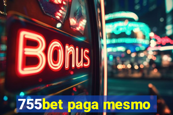 755bet paga mesmo