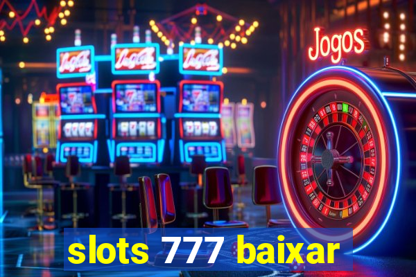 slots 777 baixar