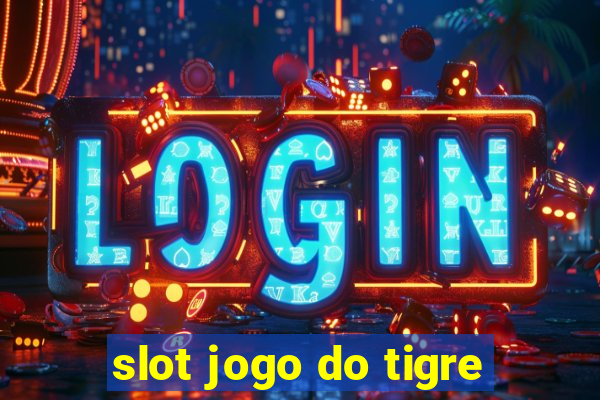 slot jogo do tigre