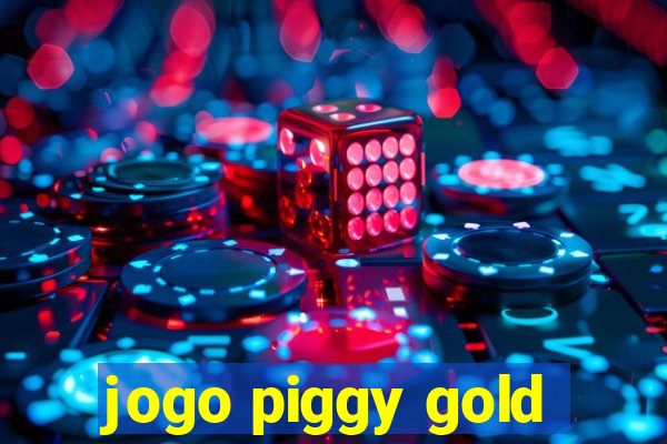 jogo piggy gold