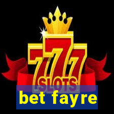 bet fayre