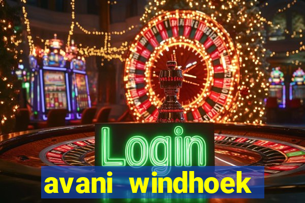 avani windhoek hotel and casino