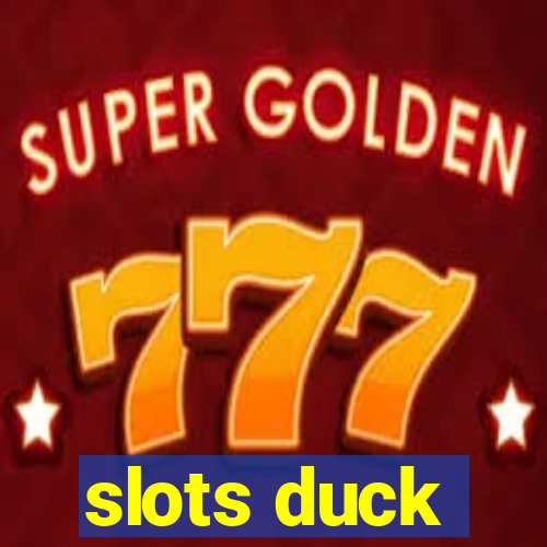 slots duck