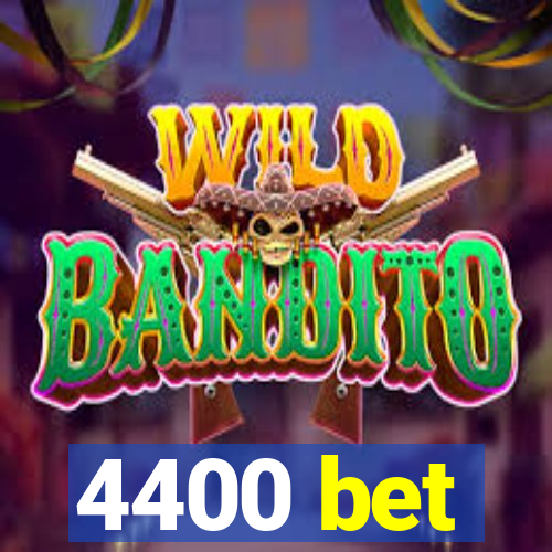 4400 bet