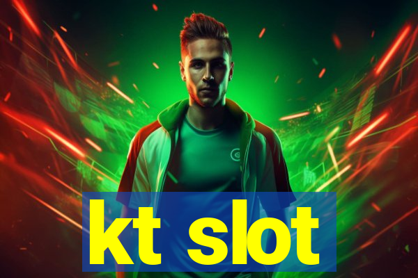 kt slot