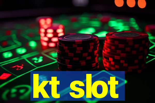 kt slot