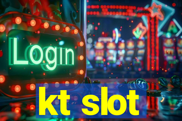 kt slot