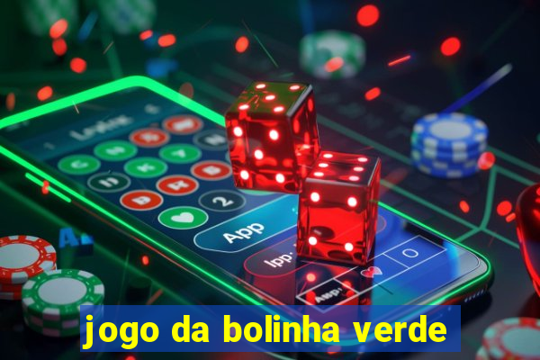 jogo da bolinha verde