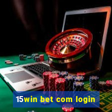 15win bet com login