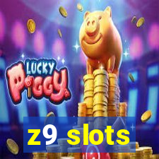 z9 slots