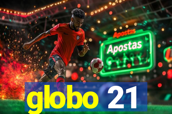 globo 21