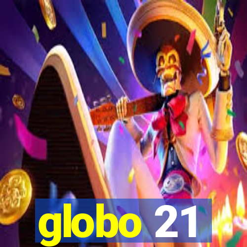 globo 21