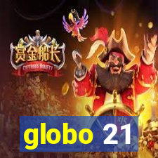 globo 21