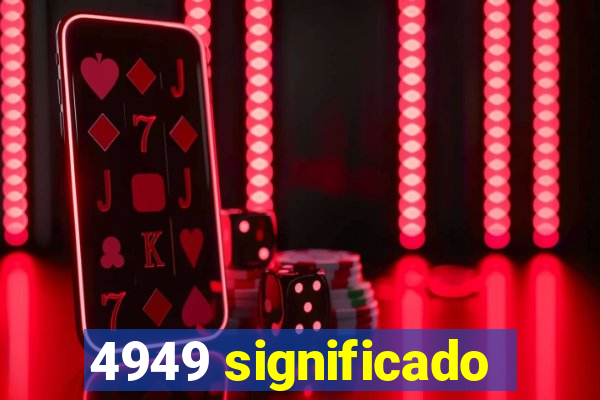 4949 significado