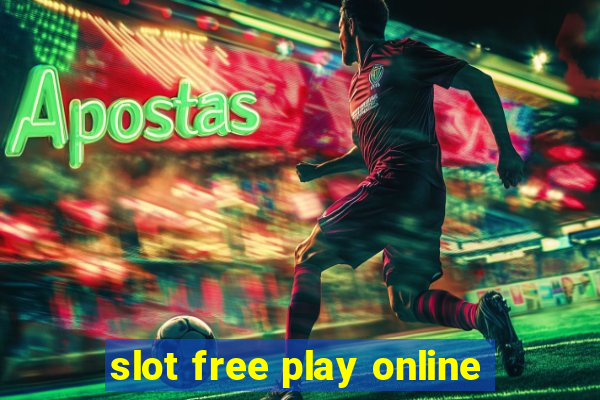 slot free play online