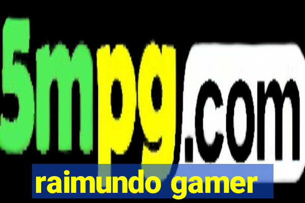 raimundo gamer