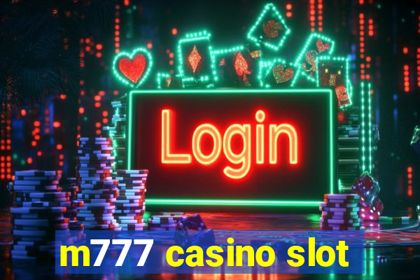 m777 casino slot