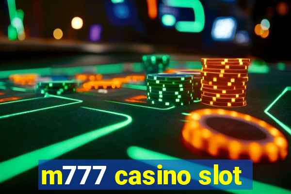 m777 casino slot