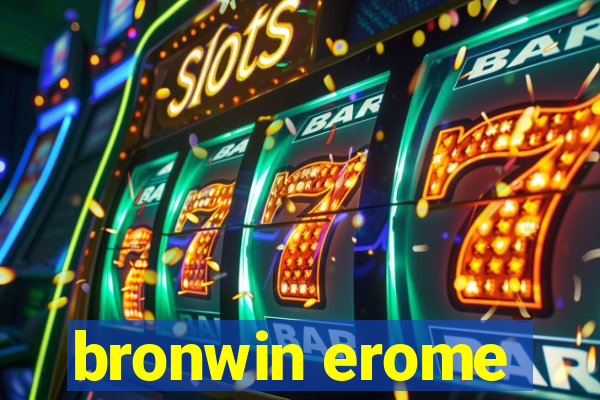 bronwin erome