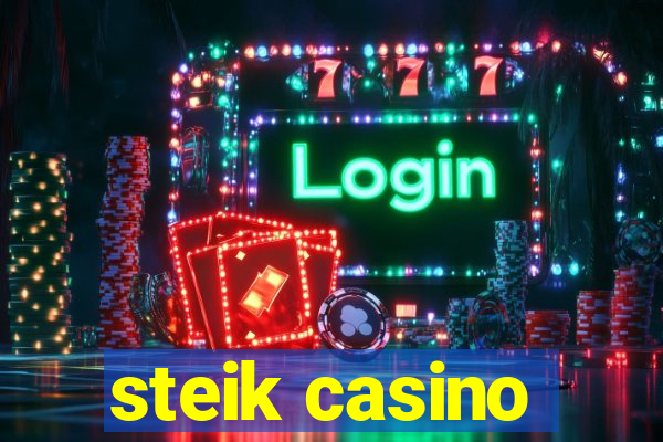 steik casino