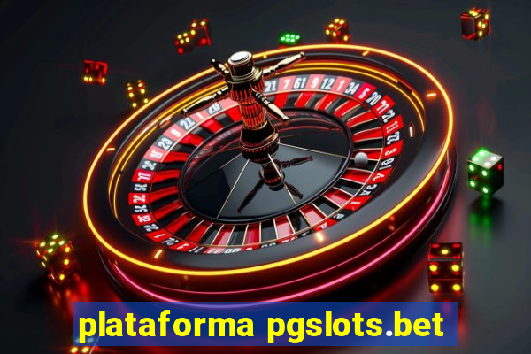 plataforma pgslots.bet