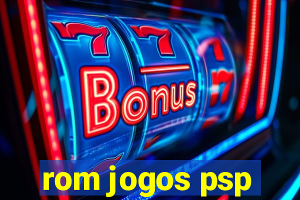 rom jogos psp