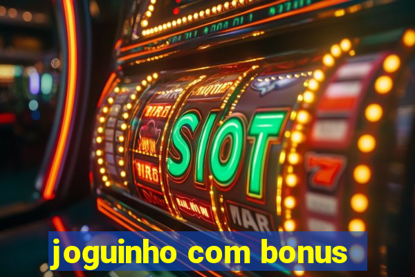 joguinho com bonus