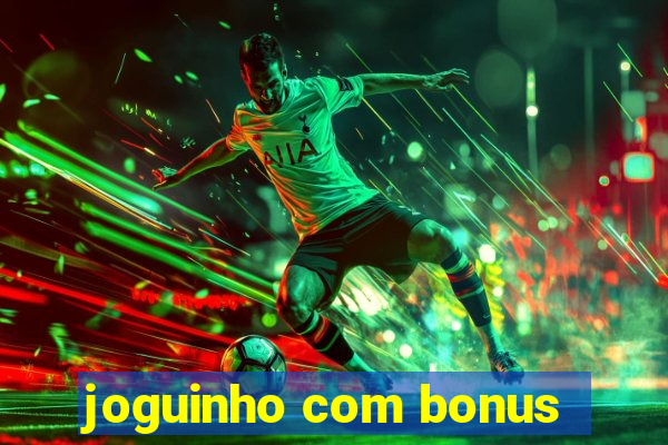 joguinho com bonus