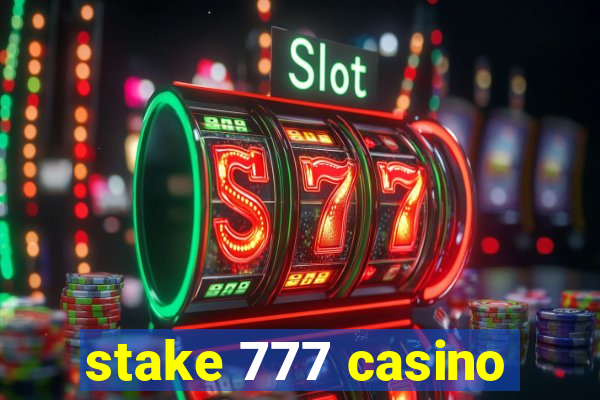 stake 777 casino