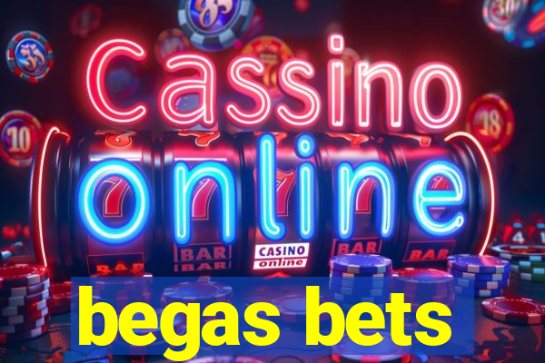 begas bets