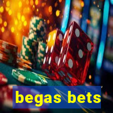 begas bets