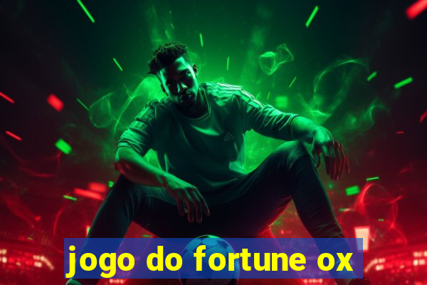 jogo do fortune ox