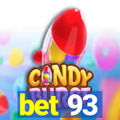 bet 93