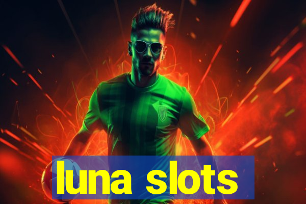 luna slots