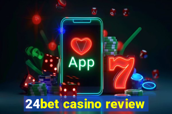 24bet casino review