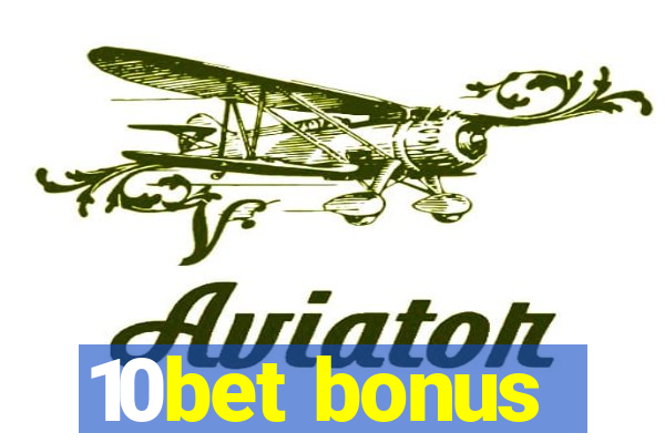 10bet bonus