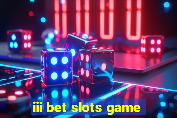 iii bet slots game